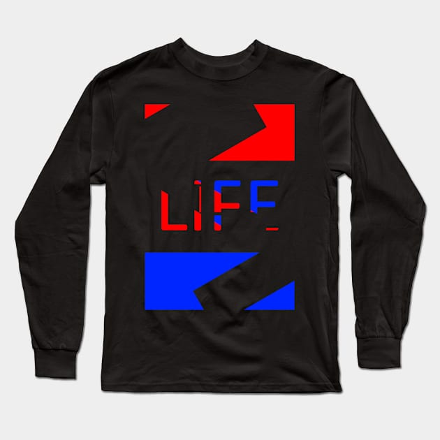 Life motivational quote Long Sleeve T-Shirt by FranciscoCapelo